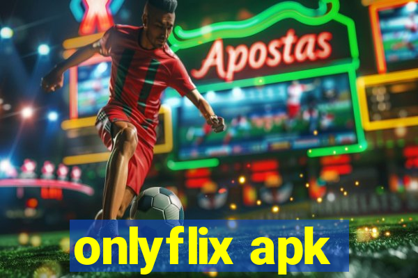 onlyflix apk